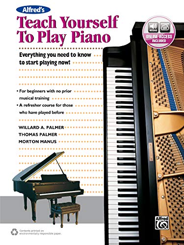 Alfred's Teach Yourself to Play Piano: Everything You Need to Know to Start Playing Now! (incl. Online Audio) (Teach Yourself Series)