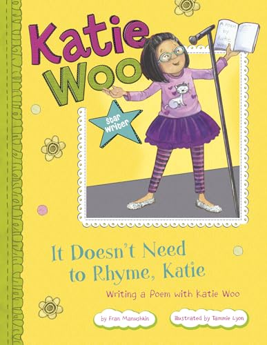 It Doesn't Need to Rhyme, Katie: Writing a Poem with Katie Woo (Katie Woo, Star Writer)