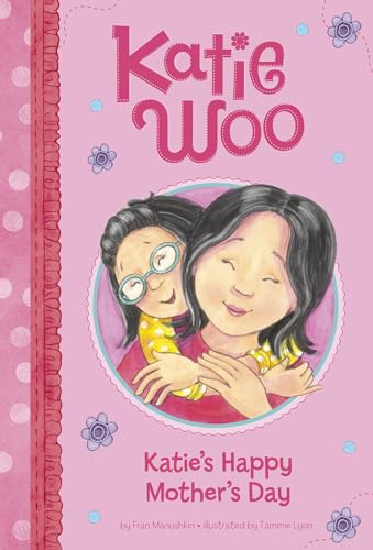 Katie's Happy Mother's Day (Katie Woo)