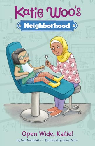 Open Wide, Katie! (Katie Woo's Neighborhood)