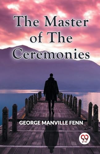 The Master Of The Ceremonies von Double 9 Books