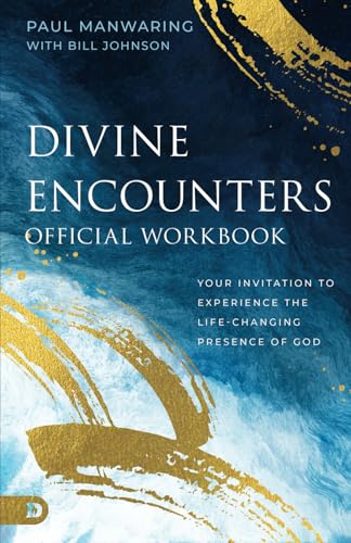 The Official Workbook for Divine Encounters: Your Invitation to Experience the Life-Changing Presence of God von Destiny Image Publishers