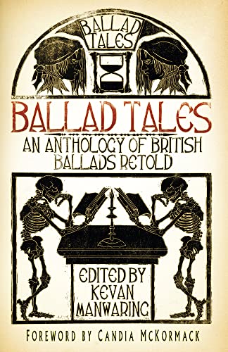 Ballad Tales: An Anthology of British Ballads Retold