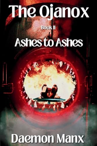 The Ojanox II: Ashes to Ashes