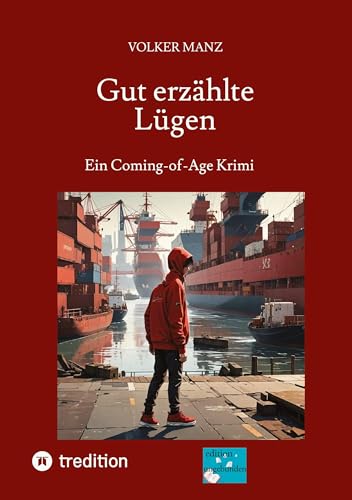 Gut erzählte Lügen: Ein Coming-of-Age Krimi