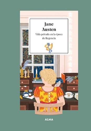 Jane Austen. Vida privada en la época de la Regencia: Vida Privada En La Época De La Regencia (Petits Fours)