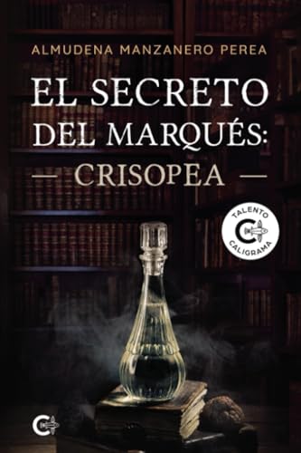 El secreto del marqués: Crisopea von Caligrama
