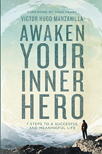 Awaken Your Inner Hero: 7 Steps to a Successful and Meaningful Life von Grupo Nelson