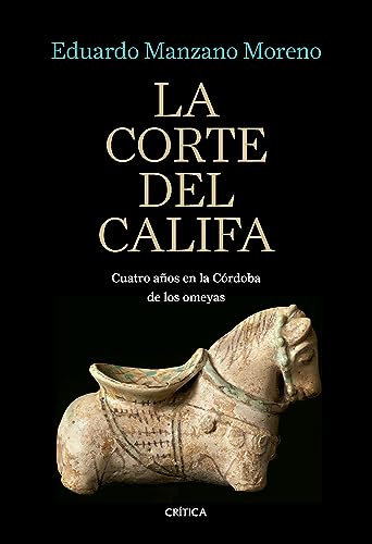 La corte del califa: Cuatro años en la Córdoba de los omeyas (Serie Mayor)
