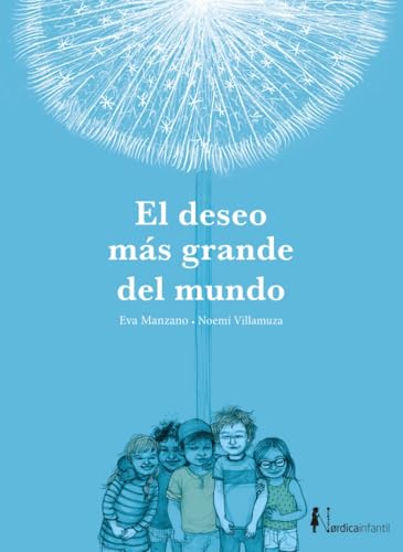 El deseo más grande del mundo (Nórdica Infantil) von Nórdica Libros