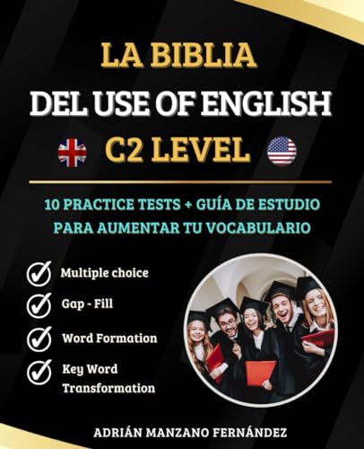 La Biblia del Use of English - C2 LEVEL: 10 Practice Tests + Guía de Estudio von Independently published