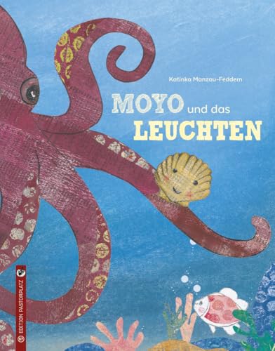 Moyo und das Leuchten von Edition Pastorplatz