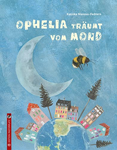 Ophelia träumt vom Mond von Edition Pastorplatz