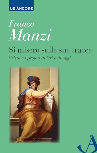 Si misero sulle sue tracce. Cristo e i profeti di ieri e di oggi (Le ancore) von Ancora
