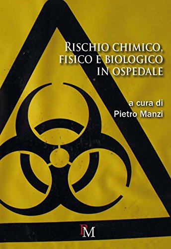 Rischio chimico, fisico e biologico in ospedale Rischio chimico, fisico e biologico in ospedale von PM edizioni