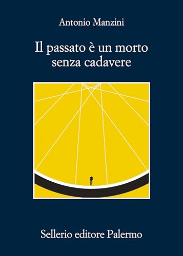 Il passato è un morto senza cadavere (La memoria)