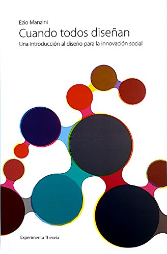 Cuando todos diseñan : una introducción al diseño para la innovación social von Experimenta