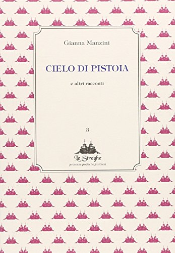 Cielo di Pistoia e altri racconti (Le Streghe)