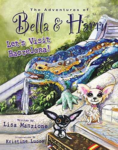 Let's Visit Barcelona! (Adventures of Bella and Harry, 6, Band 6)