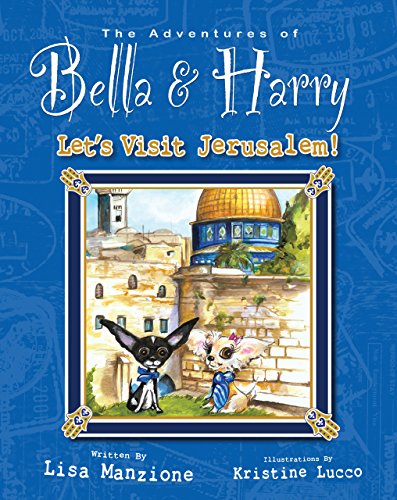Let's Visit Jerusalem! (Adventures of Bella and Harry, Band 10)