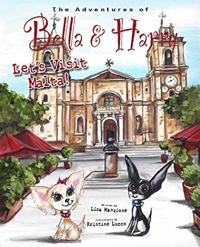 Let's Visit Malta!: Adventures of Bella & Harry (Adventures of Bella & Harry, 20, Band 20) von Bella & Harry LLC
