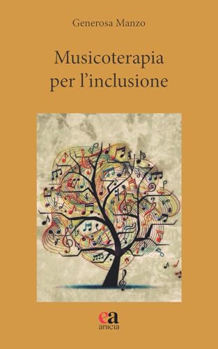 Musicoterapia per l'inclusione (Pedagogia e didattica inclusive) von Anicia (Roma)
