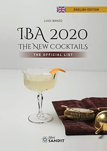 "IBA 2020. The New Cocktails. The Official List"
