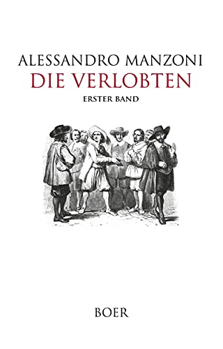 Die Verlobten: Band 1: Mit Illustrationen von Francesco Gonin Die Verlobten: Band 1: Mit Illustrationen von Francesco Gonin von BOER