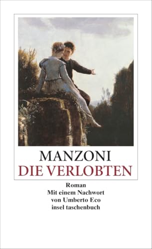 Die Verlobten: Eine mailändische Geschichte aus dem siebzehnten Jahrhundert (insel taschenbuch) von Insel Verlag