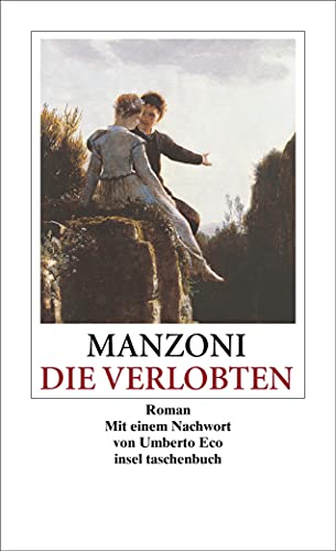 Die Verlobten: Eine mailändische Geschichte aus dem siebzehnten Jahrhundert (insel taschenbuch)