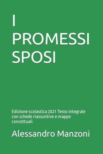 I PROMESSI SPOSI: Edizione scolastica 2021 Testo integrale con schede riassuntive e mappe concettuali I PROMESSI SPOSI: Edizione scolastica 2021 Testo integrale con schede riassuntive e mappe concettuali von Independently published
