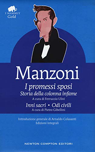 I Promessi sposi-Storia della colonna infame-Inni sacri-Odi civili (Grandi tascabili economici. I mammut Gold, Band 209) I Promessi sposi-Storia della colonna infame-Inni sacri-Odi civili (Grandi tascabili economici. I mammut Gold, Band 209)