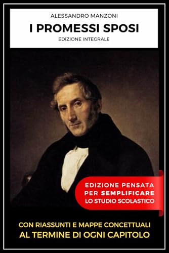 I promessi sposi di Alessandro Mazoni. Edizione integrale, in una versione pensata per gli studenti per semplificare lo studio scolastico.: Con ... mappe concettuali al termine di ogni capitolo I promessi sposi di Alessandro Mazoni. Edizione integrale, in una versione pensata per gli studenti per semplificare lo studio scolastico.: Con ... mappe concettuali al termine di ogni capitolo von Independently published