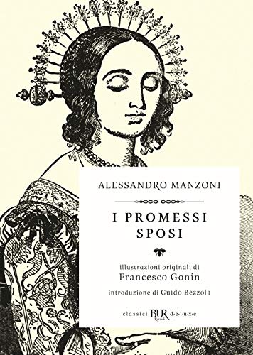 I promessi sposi (BUR Classici BUR Deluxe) I promessi sposi (BUR Classici BUR Deluxe)