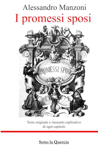 I promessi sposi: Edizione integrale con note e riassunti di ogni capitolo (Annotato) von Independently published