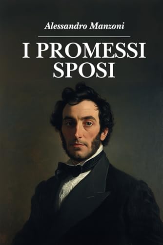 I promessi sposi: Edizione originale I promessi sposi: Edizione originale von Independently published