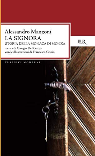 La signora. Storia della monaca di Monza (BUR Classici, Band 1379) La signora. Storia della monaca di Monza (BUR Classici, Band 1379)