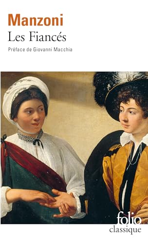 Les fiancés: Histoire milanaise du XIIᵉ siècle (Folio (Gallimard)) Les fiancés: Histoire milanaise du XIIᵉ siècle (Folio (Gallimard))