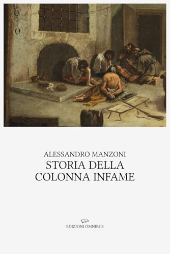 Storia della colonna infame (Annotato) von Independently published