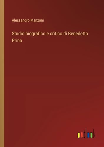 Studio biografico e critico di Benedetto Prina