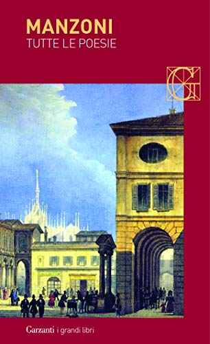 Tutte le poesie (I grandi libri, Band 423) von Garzanti Libri