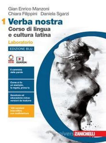 Verba nostra. Ediz. blu. Corso di lingua e cultura latina. Laboratorio e Teoria. Per le Scuole superiori. Con e-book. Con espansione online (Vol. 1) von Zanichelli