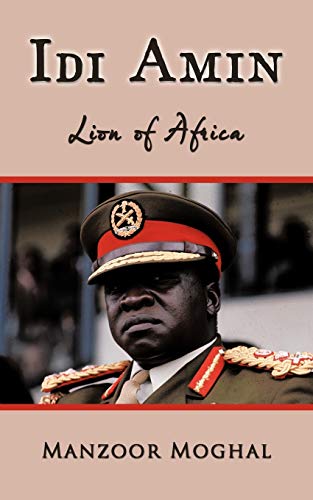 Idi Amin: Lion of Africa von Authorhouse UK