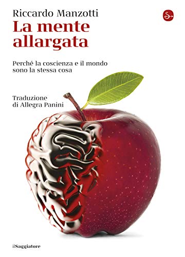 La mente allargata. Perché la coscienza e il mondo sono la stessa cosa (La cultura)