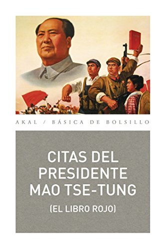 Citas del presidente Mao Tse-tung (Básica de Bolsillo – Serie Clásicos del pensamiento político, Band 345)