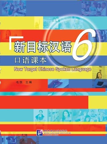 New Target Chinese Spoken Language 6 (+MP3-CD) von Beijing Language and Culture Univesity Press