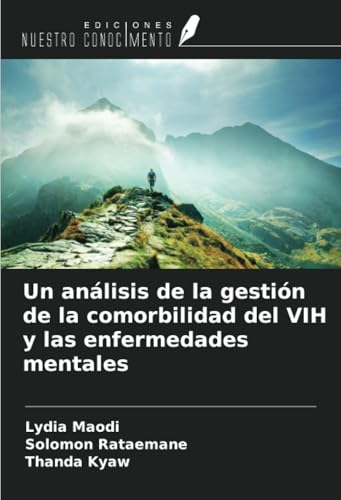 Un análisis de la gestión de la comorbilidad del VIH y las enfermedades mentales von Ediciones Nuestro Conocimiento