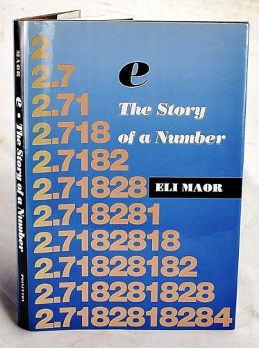 E: The Story of a Number (Princeton Science Library, 41)