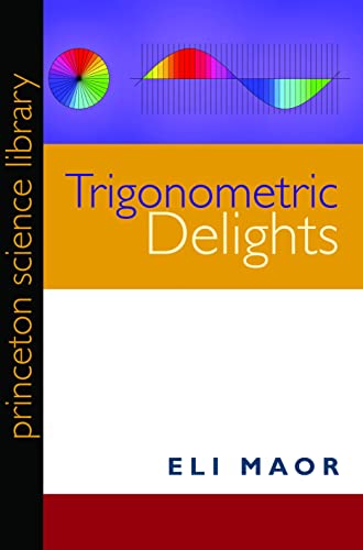Trigonometric Delights (Princeton Science Library) von Princeton University Press