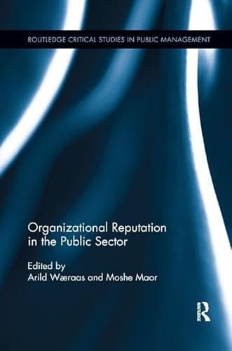 Organizational Reputation in the Public Sector (Routledge Critical Studies in Public Management, 21, Band 21) von Routledge